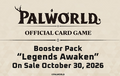 PALWORLD Legends Awaken (oct 30, 2026) preorder ends sept 1